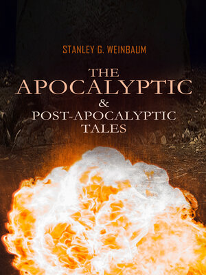 cover image of The Apocalyptic & Post-Apocalyptic Boxed Set by Stanley G. Weinbaum